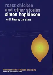 Roast Chicken And Other Stories by Simon Hopkinson Paperback Book