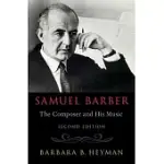 SAMUEL BARBER: THE COMPOSER AND HIS MUSIC