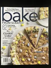 Bake From Scratch Magazine March April 2024 the Cookie Cake + 62 Spring Recipes