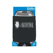 Can Only Please One Person A Day - Funny Novelty Stubby Holder With Base