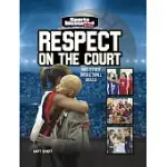 RESPECT ON THE COURT: AND OTHER BASKETBALL SKILLS