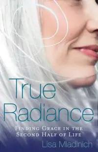 在飛比找博客來優惠-True Radiance: Finding Grace i