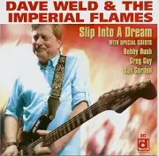 Dave Weld & the Imperial Flames - Slip Into a Dream [New CD]