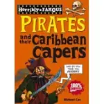 HORRIBLY FAMOUS: PIRATES AND THEIR CARIBBEAN CAPERS