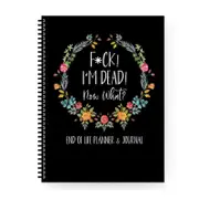 unbrand Me Dead, End of Life Plan, After I Die Guide to ultimately Arrangements Book Organizer Notebook for Property, Business Affairs and ultimate...