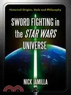 在飛比找三民網路書店優惠-Sword Fighting in the Star War