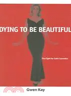 在飛比找三民網路書店優惠-Dying To Be Beautiful: The Fig