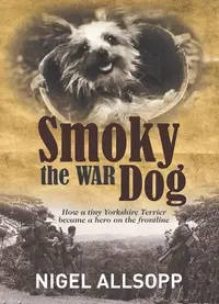 在飛比找誠品線上優惠-Smoky the War Dog: How a Tiny 