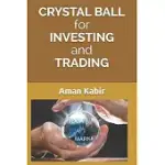 CRYSTAL BALL FOR INVESTING AND TRADING