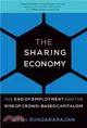 The Sharing Economy ─ The End of Employment and the Rise of Crowd-based Capitalism