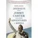 Journeys with Jimmy Carter and other Adventures in Media