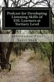Podcast for Developing Listening Skills of ESL Learners at Tertiary Level: Effec