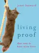 Living Proof ― That Cats Do Have Nine Lives