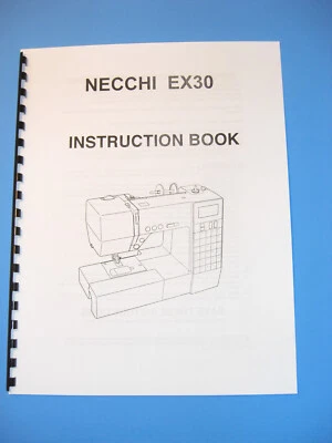 Necchi EX30 Sewing Machine Instruction Manual - Printed