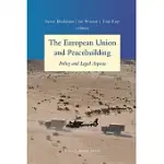 THE EUROPEAN UNION AND PEACEBUILDING: POLICY AND LEGAL ASPECTS