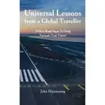 UNIVERSAL LESSONS FROM A GLOBAL TRAVELLER: 39 KEY ROAD-SIGNS TO HELP NAVIGATE YOUR CAREER