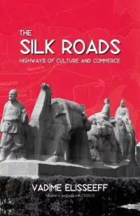 在飛比找博客來優惠-The Silk Roads: Highways of Cu