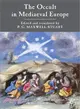 The Occult In Mediaeval Europe, 500-1500 ― A Documentary History