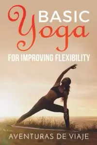 在飛比找博客來優惠-Basic Yoga for Improving Flexi