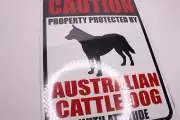 Dog Yard Sign Caution Caution Property Protected By Australian Cattle Dog 12x9"