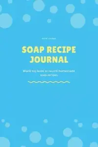 在飛比找博客來優惠-Soap Recipe Journal - Blank Lo