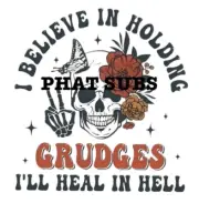 Sublimation Print Holding Grudges Ready To Press Heat Transfer