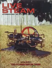 Live Steam Magazine September/October 1999 Maier's Two-Cylinder Uniflow Engine
