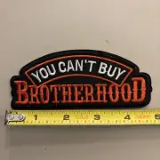 You Can’t Buy Brotherhood - Sew / Iron on patch