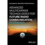 <姆斯>ADVANCED MULTICARRIER TECHNOLOGIES FOR FUTURE RADIO COMMUNICATION: 5G AND BEYOND 2017 ( JW ), BOGUCKA <華通書坊/姆斯>