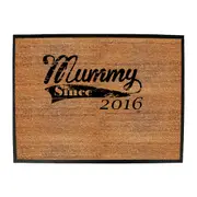 Mummy Since 2016 - Funny Novelty Doormat Man Cave Floor mat