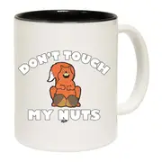 Dont Touch My Nuts Squirrel Mug Cup