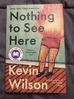 Nothing to See Here : A Novel by Kevin Wilson (2019, Hardcover)