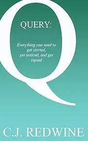 Query: Everything You Need To Get Started, Get Noticed, and Get Signed