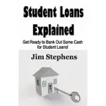 STUDENT LOANS EXPLAINED: GET READY TO BANK OUT SOME CASH FOR STUDENT LOANS!