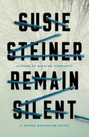 Remain Silent: A Manon Bradshaw Novel by Susie Steiner: New