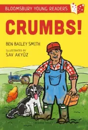 Crumbs A Bloomsbury Young Reader by Ben Bailey Smith