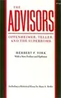 The Advisors: Oppenheimer, Teller, and the Superbomb (Paperback or Softback)