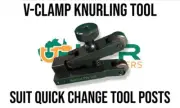 Knurling Tool V-Clamp (5-20mm Cap) 10mm shank suit small Lathes
