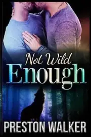 Not Wild Enough by Preston Walker (English) Paperback Book