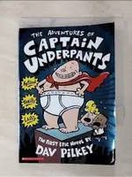 THE ADVENTURES OF CAPTAIN UNDERPANTS (THE FIRST EPIC NOVEL) (CAPTAIN UNDERPANTS)_PILKEY, DAV【T1／兒童文學_FR6】書寶二手書