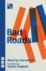 Natal'ya Vorozhbit Bad Roads (Paperback) NHB Modern Plays