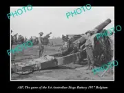 OLD 8x6 HISTORIC PHOTO OF AIF GUNS OF THE 1st AUST SIEGE BATTERY 1917 BELGIUM