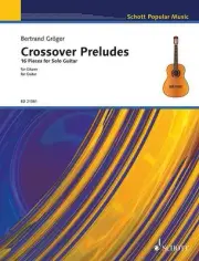 Bertrand Groger Crossover Preludes Classical Guitar Solo Sheet Music Book