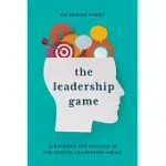 THE LEADERSHIP GAME: STRATEGIES FOR SUCCESS IN THE SCHOOL LEADERSHIP ARENA