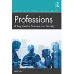 PROFESSIONS: A KEY IDEA FOR BUSINESS AND SOCIETY