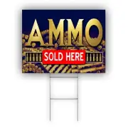Ammo Sold Here Advertising Rifle, Shotgun, and Rimfire Ammo Coroplast Yard Sign