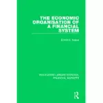 THE ECONOMIC ORGANISATION OF A FINANCIAL SYSTEM
