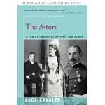 THE ASTORS: A FAMILY CHRONICLE OF POMP AND POWER