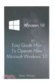 Windows 10 Easy Guide How to Operate New Microsoft Windows 10 ― Windows for Beginners, Learn to Operate New Windows 10