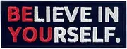 [EmbTao] Be You Believe Yourself Patch Embroidered Morale Biker Applique Fastener Hook & Loop Emblem